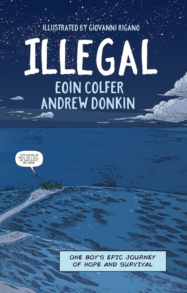 “When you see statistics about boats sinking it’s hard to remember that every one of those numbers is a human being” Andrew Donkin discusses the real world inspirations for his and Eoin Colfer’s graphic novel Illegal