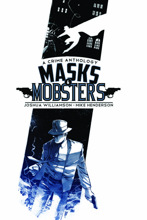 “Too many comics have forgotten to be fun” Josh Williamson and Mike Henderson talk about film noir superhero crossover Masks and Mobsters from MonkeyBrain