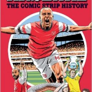 Arsenal The Comic Strip History