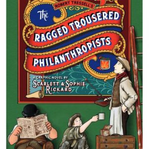 Review: The Ragged Trousered Philanthropists (SelfMadeHero)